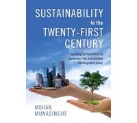 Sustainability in the Twenty-First Century: Applying Sustainomics to Implement the Sustainable Development Goals