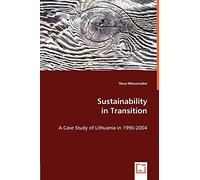Sustainability in Transition: A Case Study of Lithuania in 1990-2004