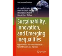 Sustainability, Innovation, and Emerging Inequalities : Opportunities and Contradictions in Current Policies and Practices