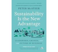 Sustainability Is the New Advantage
