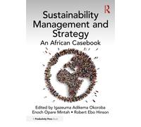 Sustainability Management and Strategy : An African Casebook