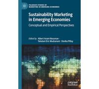 Sustainability Marketing in Emerging Economies: Conceptual and Empirical Perspectives (Palgrave Studies of Marketing in Emerging Economies)