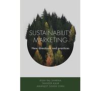 Sustainability Marketing: New directions and practices