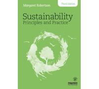 SUSTAINABILITY PRINCIPLES AND PRACTICE, 3RD EDITION