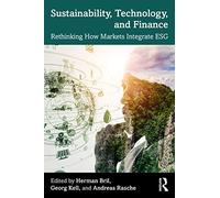 Sustainability, Technology, and Finance: Rethinking How Markets Integrate ESG
