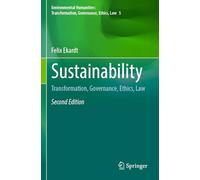Sustainability: Transformation, Governance, Ethics, Law (Environmental Humanities: Transformation, Governance, Ethics, Law, 5)