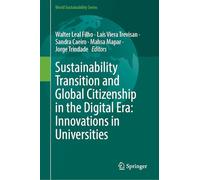 Sustainability Transition and Global Citizenship in the Digital Era: Innovations in Universities (World Sustainability Series)