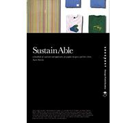 SustainAble: A Handbook of Materials and Applications for Graphic Designers and Their Clients (Design Field Guide)