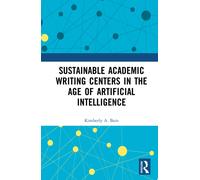 Sustainable Academic Writing Centers in the Age of Artificial Intelligence
