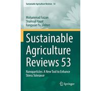 Sustainable Agriculture Reviews 53: Nanoparticles: A New Tool to Enhance Stress Tolerance