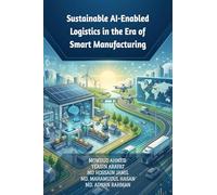 Sustainable AI-Enabled Logistics in the Era of Smart Manufacturing