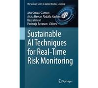 Sustainable AI Techniques for Real-Time Risk Monitoring (The Springer Series in Applied Machine Learning)