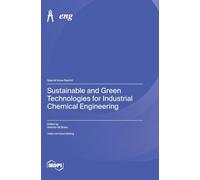 Sustainable and Green Technologies for Industrial Chemical Engineering