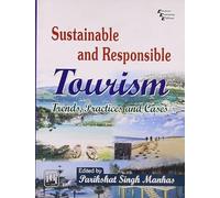 Sustainable and Responsible Tourism: Trends, Practices and Cases
