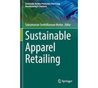 Sustainable Apparel Retailing (Sustainable Textiles: Production, Processing, Manufacturing & Chemistry)