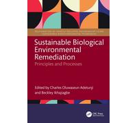 Sustainable Biological Environmental Remediation : Principles and Processes