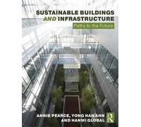 Sustainable Buildings and Infrastructure : Paths to the Future
