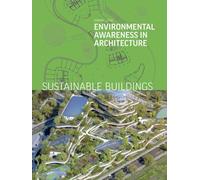 Sustainable Buildings: Environmental Awareness in Architecture