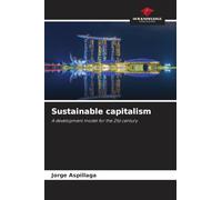Sustainable capitalism: A development model for the 21st century