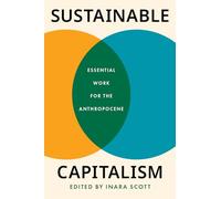 Sustainable Capitalism: Essential Work for the Anthropocene