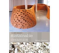 Sustainable Ceramics: A Practical Guide (New Ceramics)