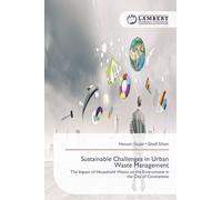 Sustainable Challenges in Urban Waste Management: The Impact of Household Waste on the Environment in the City of Constantine