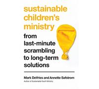 Sustainable Children`s Ministry - From Last-Minute Scrambling to Long-Term Solutions