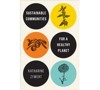 Sustainable Communities for a Healthy Planet