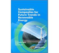 Sustainable Composites for Future Trends in Renewable Energy