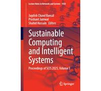 Sustainable Computing and Intelligent Systems: Proceedings of SCIS 2025, Volume 3: 1928 (Lecture Notes in Networks and Systems, 1928)