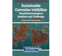 Sustainable Corrosion Inhibition: Nanobiotechnological Solutions and Challenges