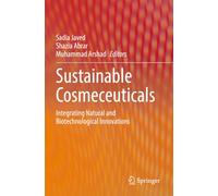 Sustainable Cosmeceuticals: Integrating Natural and Biotechnological Innovations
