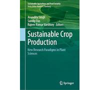 Sustainable Crop Production: New Research Paradigms in Plant Sciences (Sustainability Sciences in Asia and Africa)