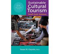 Sustainable Cultural Tourism: Small-Scale Solutions: Volume 1 (Resilient Communities)