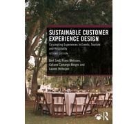 Sustainable Customer Experience Design : Co-creating Experiences in Events, Tourism and Hospitality