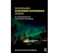 Sustainable Customer Experience Design: Co-creating Experiences in Events, Tourism and Hospitality