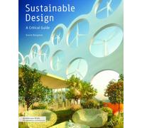 Sustainable Design: A Critical Guide for Architects and Interior, Lighting, and Environmental Designers (Architecture Briefs)