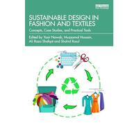 Sustainable Design in Fashion and Textiles: Concepts, Case Studies, and Practical Tools