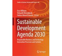 Sustainable Development Agenda 2030: Responsible Business and Technology Innovation Processes and Systems (Studies in Systems, Decision and Control, 646)