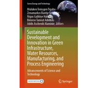 Sustainable Development and Innovation in Green Infrastructure, Water Resources, Manufacturing, and Process Engineering : Advancements of Science and Technology