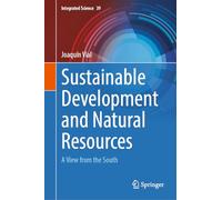 Sustainable Development and Natural Resources: A View from the South (Integrated Science, 39)