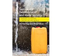 Sustainable Development and Water Security: Towards Achieving a Water-Secure World (Sustainability Matters)