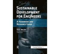 Sustainable Development for Engineers: A Handbook and Resource Guide