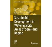 Sustainable Development in Water Scarcity Areas of Semi-arid Region (Advances in Geographical and Environmental Sciences)