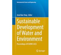 Sustainable Development of Water and Environment: Proceedings of ICSDWE 2025 (Environmental Science and Engineering)