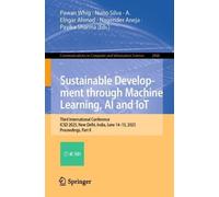 Sustainable Development through Machine Learning, AI and IoT: Third International Conference, ICSD 2025, New Delhi, India, June 14-15, 2025, ... in Computer and Information Science, 2888)