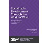 Sustainable Development Through the World of Work : Translating Insights from Organizational Psychology