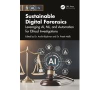 Sustainable Digital Forensics : Leveraging AI, ML, and Automation for Ethical Investigations