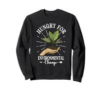 Sustainable Earth Hungry For Environmental Change Sweatshirt