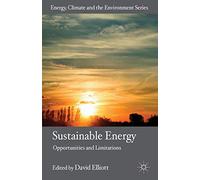 Sustainable Energy: Opportunities and Limitations (Energy, Climate and the Environment)